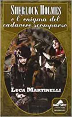 Sherlock Holmes e l'enigma del cadavere scomparso