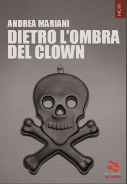 DIETRO L’OMBRA DEL CLOWN
